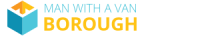 Man With a Van Borough