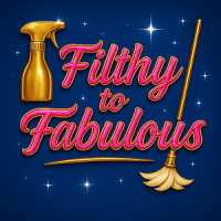 Filthy to Fabulous