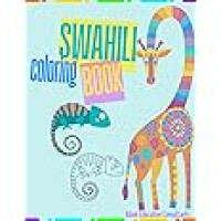 Swahili Coloring book: Fun and Learning for your Safari Adventure