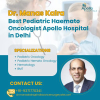 Dr Manas Kalra Top pediatric oncologist Apollo Delhi