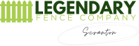 Legendary Fence Company Scranton