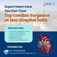 Cardiac Surgeons in Max Hospital Delhi