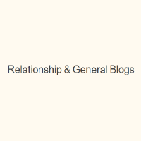 Relationship & General Blogs