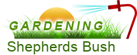Gardening Shepherds Bush