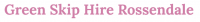 Green Skip Hire Rossendale