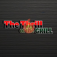 Thrill of the Grill